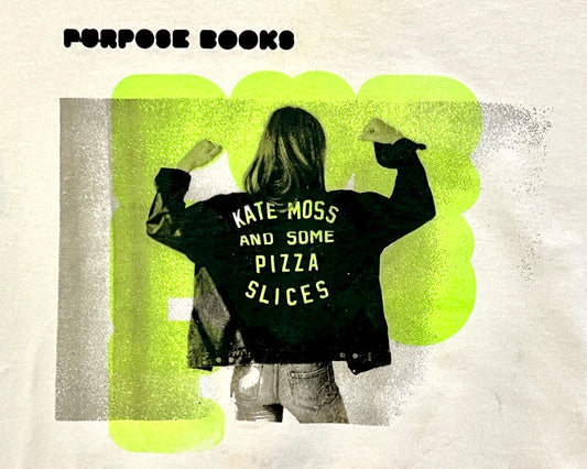 KATE MOSS AND SOME PIZZA SLICES sold out
