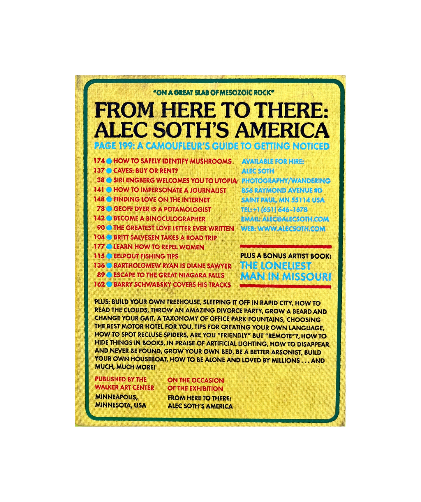 FROM HERE TO THERE.ALEC SOTHS AMERICA.Walker arts centre 2010